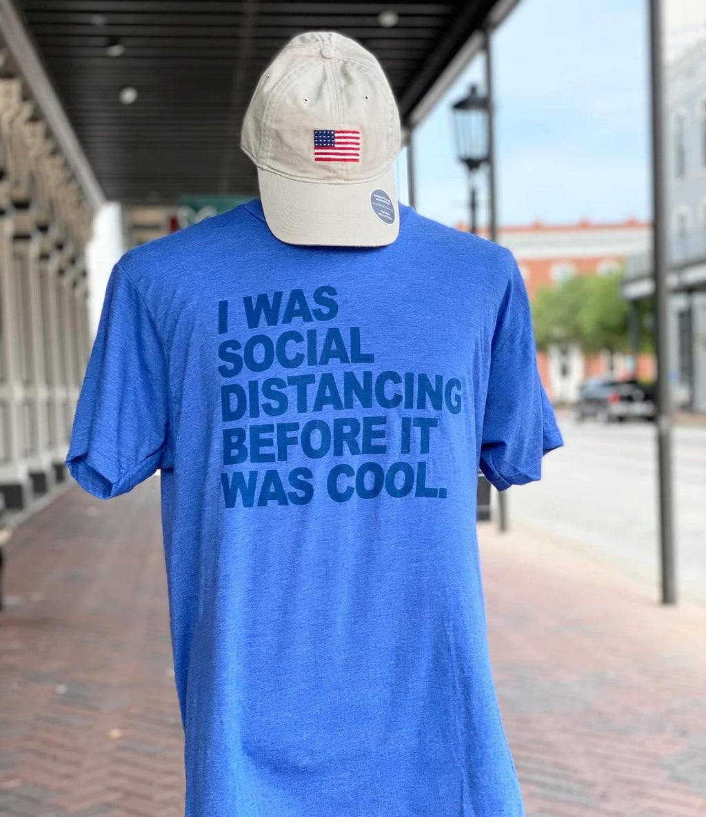 Social Distancing Before It Was Cool Tee